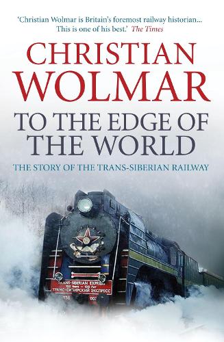 Бумажная книга «To the Edge of the World: The Story of the Trans-Siberian Railway», автор Кристиан Вольмар - фото №1
