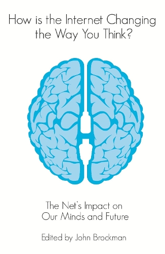 Бумажная книга «How is the Internet Changing the Way You Think?: The net's impact on our minds and future», автор Джон Брокман - фото №1
