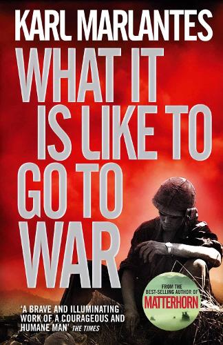 Бумажная книга «What It Is Like To Go To War», автор Карл Марлантес - фото №1