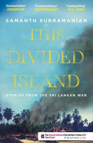 Паперова книга «This Divided Island: Stories from the Sri Lankan War», автор Саманта Субраманіан - фото №1