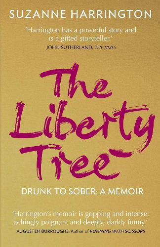 Паперова книга «The Liberty Tree: Drunk to Sober: A Memoir», автор Сюзанна Харрінгтон - фото №1