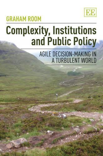 Бумажная книга «Complexity, Institutions and Public Policy: Agile Decision-Making in a Turbulent World», автор Грэм Рум - фото №1