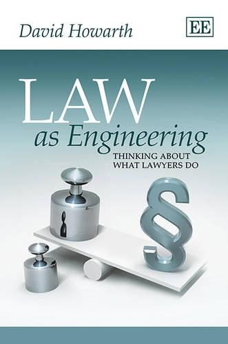 Бумажная книга «Law as Engineering: Thinking About What Lawyers Do», автор Дэвид Ховарт - фото №1