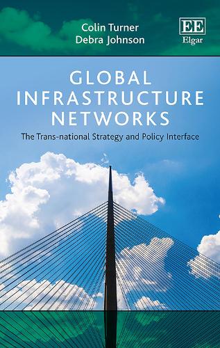 Паперова книга «Global Infrastructure Networks: The Trans-national Strategy and Policy Interface», автор Дебра Джонсон - фото №1