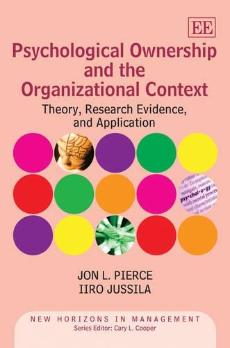 Бумажная книга «Psychological Ownership and the Organizational Context: Theory, Research Evidence, and Application», авторов Ииро Юссила, Джон Л. Пирс - фото №1
