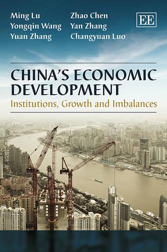 Бумажная книга «China’s Economic Development: Institutions, Growth and Imbalances», авторов Чанъюань Луо, Лу Минг, Янь Чжан, Юнцин Ван, Юань Чжан, Чжао Чэнь - фото №1