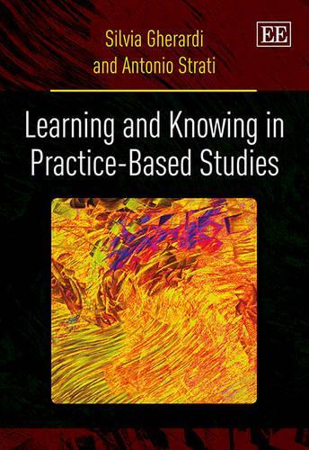 [object Object] «Learning and Knowing in Practice-based Studies», авторів Антоніо Страті, Сільвія Герарді - фото №1
