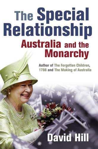 Бумажная книга «The Special Relationship: Australia and the Monarchy», автор Дэвид Хилл - фото №1