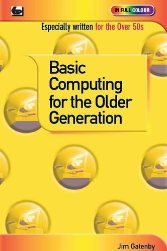 [object Object] «Basic Computing for the Older Generation», автор Джим Гетенби - фото №1