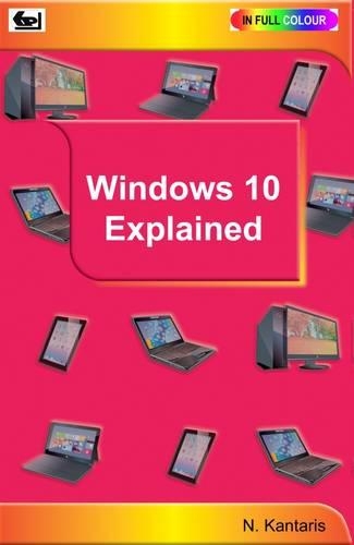 [object Object] «Windows 10 Explained», автор Ноель Кантаріс - фото №1