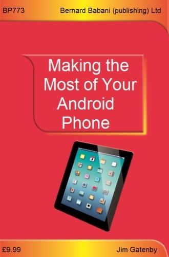Паперова книга «Making the Most of Your Android Phone», автор Джим Гетенбі - фото №1
