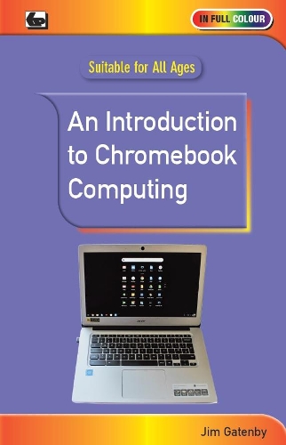 [object Object] «An Introduction to Chromebook Computing», автор Джим Гетенбі - фото №1