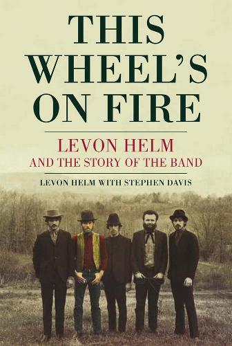 Бумажная книга «This Wheel's On Fire», автор Левон Хелм - фото №1