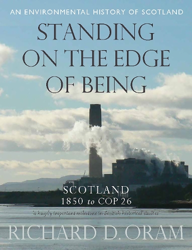 [object Object] «Standing on the Edge of Being: Scotland 1850 to COP 26», автор Ричард Д. Орам - фото №1
