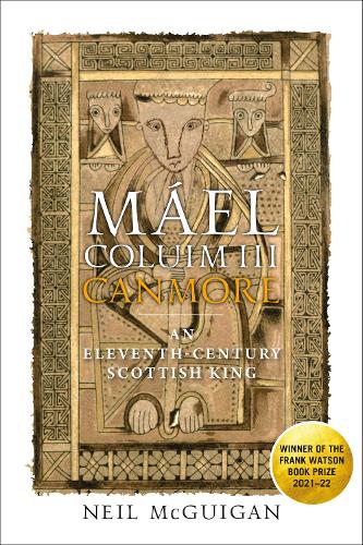 Паперова книга «Máel Coluim III, 'Canmore': An Eleventh-Century Scottish King», автор Ніл МакГіган - фото №1