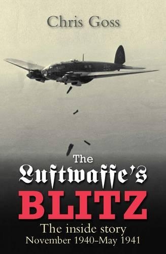 Паперова книга «The Luftwaffe's Blitz: The Inside Story November 1940-May 1941», автор Крис Госс - фото №1