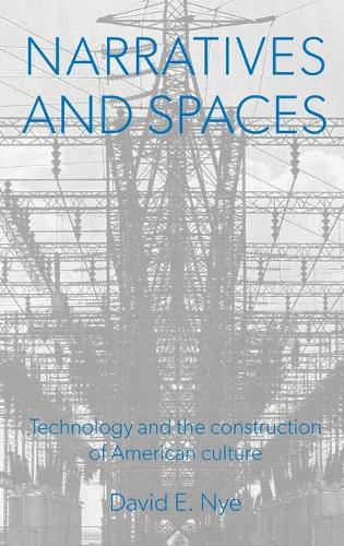 [object Object] «Narratives And Spaces: Technology and the Construction of American Culture», автор Девід Е. Най - фото №1