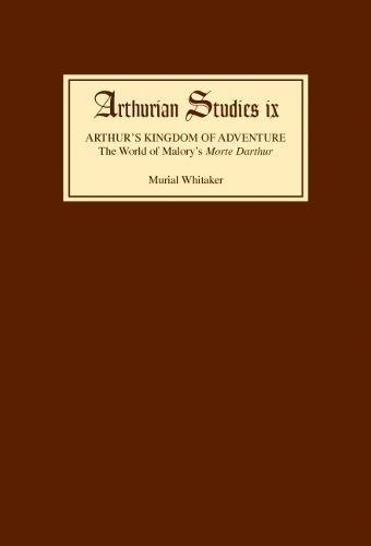 Бумажная книга «Arthur's Kingdom of Adventure: The World of Malory's Morte Darthur», автор Мюриэл Уитакер - фото №1