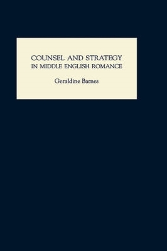 Паперова книга «Counsel and Strategy in Middle English Romance», автор Джеральдін Барнс - фото №1