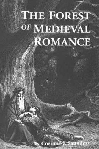 Паперова книга «The Forest of Medieval Romance: Avernus, Broceliande, Arden», автор Коріна Сондерс - фото №1