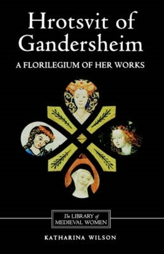 Бумажная книга «Hrotsvit of Gandersheim: A Florilegium of her Works», автор Катарина Вилсон - фото №1