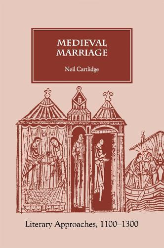 Бумажная книга «Medieval Marriage: Literary Approaches, 1100-1300», автор Нил М. Р. Картлидж - фото №1