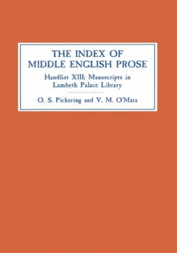 Бумажная книга «The Index of Middle English Prose: Handlist XIII: Manuscripts in Lambeth Palace Library, including those formerly in Sion College», авторов Оливер С. Пикеринг, Вероника О'Мара - фото №1
