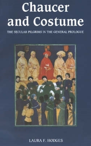 Бумажная книга «Chaucer and Costume: The Secular Pilgrims in the General Prologue», автор Лора Ф. Ходжес - фото №1