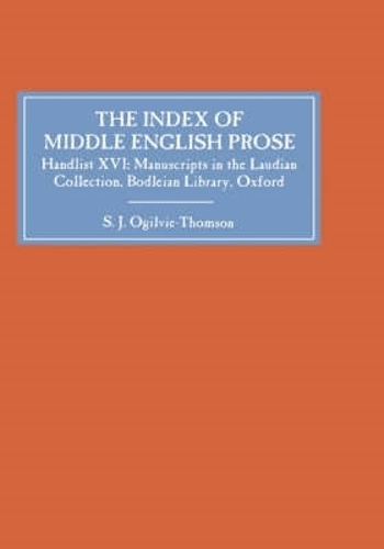 Бумажная книга «The Index of Middle English Prose: Handlist XVI: The Laudian Collection, Bodleian Library, Oxford», автор Сара Огилви-Томсон - фото №1