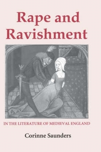 Бумажная книга «Rape and Ravishment in the Literature of Medieval England», автор Коринна Сондерс - фото №1