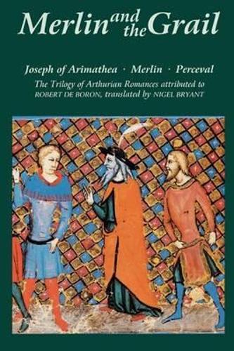 Бумажная книга «Merlin and the Grail: Joseph of Arimathea, Merlin, Perceval: The Trilogy of Arthurian Prose Romances attributed to Robert de Boron», автор Роберт де Борон - фото №1