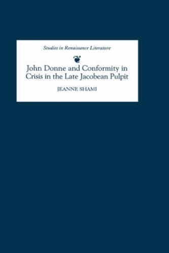 Бумажная книга «John Donne and Conformity in Crisis in the Late Jacobean Pulpit», автор Жанна Шами - фото №1
