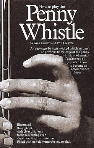 Паперова книга «How To Play The Penny Whistle», авторів Джина Ландор, Філ Клівер - фото №1