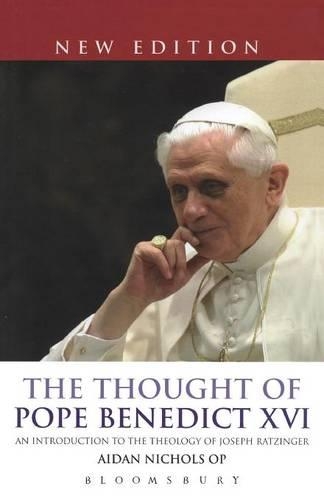 Бумажная книга «The Thought of Pope Benedict XVI new edition: An Introduction to the Theology of Joseph Ratzinger», автор Эйдан Николс - фото №1