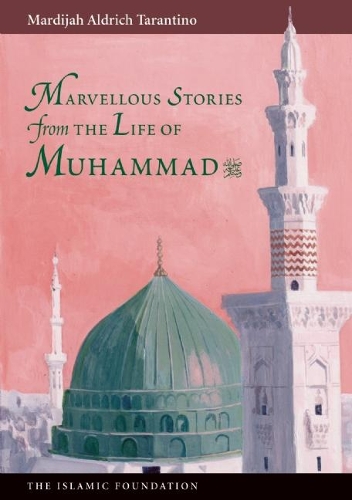 Бумажная книга «Marvelous Stories from the Life of Muhammad», автор Мардия Олдрич Тарантино - фото №1
