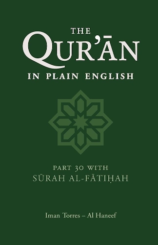 Паперова книга «The Qur'an in Plain English: Part 30 With Surah Al-Fatihah», автор Іман Торрес Аль Ханіф - фото №1