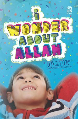 Бумажная книга «I Wonder About Allah: Book Two», автор Озкан Озе - фото №1