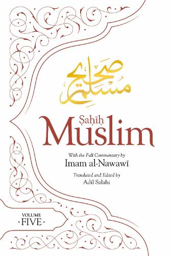 Бумажная книга «Sahih Muslim (Volume 5): With the Full Commentary by Imam Nawawi», автор Абуль-Хусейн Муслим - фото №1