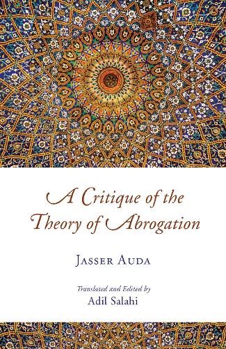 Паперова книга «A Critique of the Theory of Abrogation», автор Джассер Ауда - фото №1