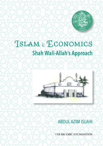 Бумажная книга «Shah Wali-Allah Dihlawi and his Economic Thought: Shah Wali-Allah's Approach», автор Абдул Азим Ислахи - фото №1