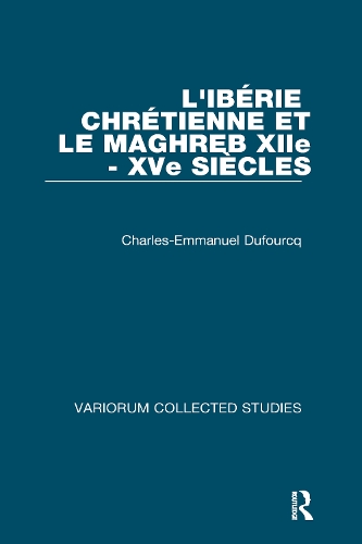 Бумажная книга «L'Ibérie Chrétienne et le Maghreb (XIIe - XVe siècles)», авторов Ш.-Э. Дюфурк, Жак Хирс - фото №1