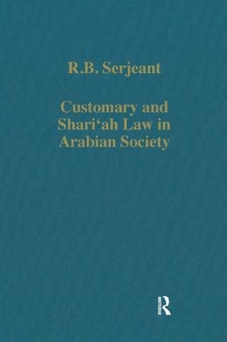 Бумажная книга «Customary and Shari‘ah Law in Arabian Society», автор Р.Б. Сержант - фото №1