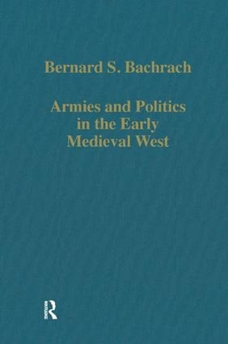Паперова книга «Armies and Politics in the Early Medieval West», автор Бернард С. Бахрах - фото №1