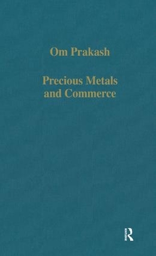 Бумажная книга «Precious Metals and Commerce: The Dutch East India Company in the Indian Ocean Trade», автор Ом Пракаш - фото №1