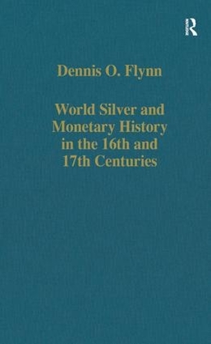 Паперова книга «World Silver and Monetary History in the 16th and 17th Centuries», автор Денніс О. Флінн - фото №1