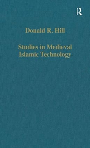 Паперова книга «Studies in Medieval Islamic Technology: From Philo to al-Jazari – from Alexandria to Diyar Bakr», автор Дональд Р. Хілл - фото №1