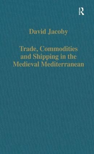 Паперова книга «Trade, Commodities and Shipping in the Medieval Mediterranean», автор Девід Якобі - фото №1