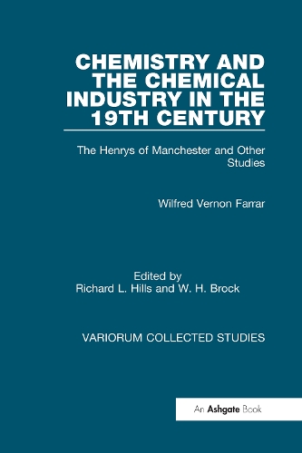 Паперова книга «Chemistry and the Chemical Industry in the 19th Century: The Henrys of Manchester and Other Studies», авторів Річард Л. Хіллс, Вілфред Вернон Фаррар - фото №1