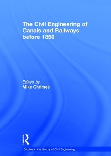 Бумажная книга «The Civil Engineering of Canals and Railways before 1850» - фото №1