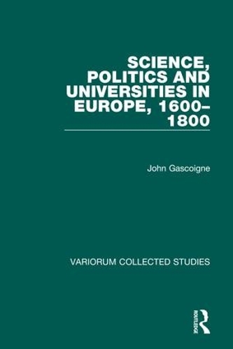 Бумажная книга «Science, Politics and Universities in Europe, 1600–1800», автор Джон Гаскойн - фото №1